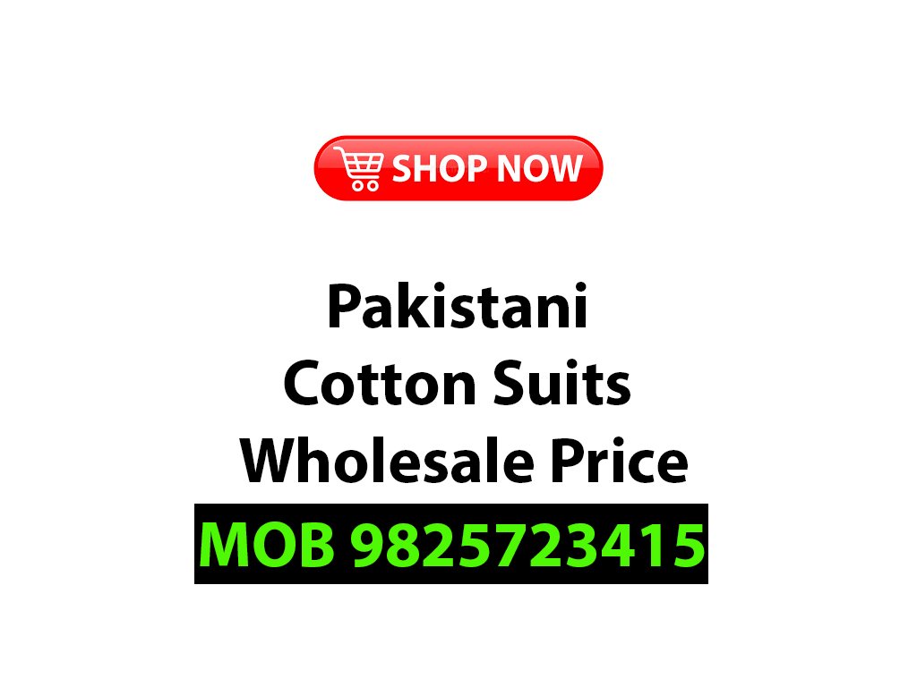 Pakistani Cotton Suits Wholesale Price