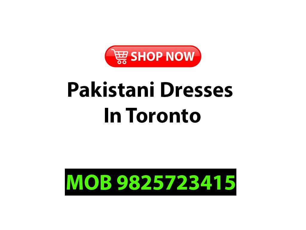 Pakistani Dresses In Toronto