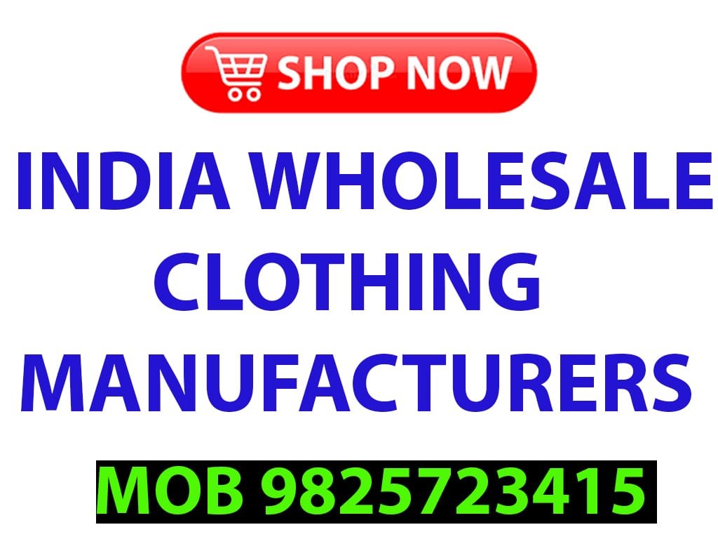 India Wholesale Clothing Manufacturers