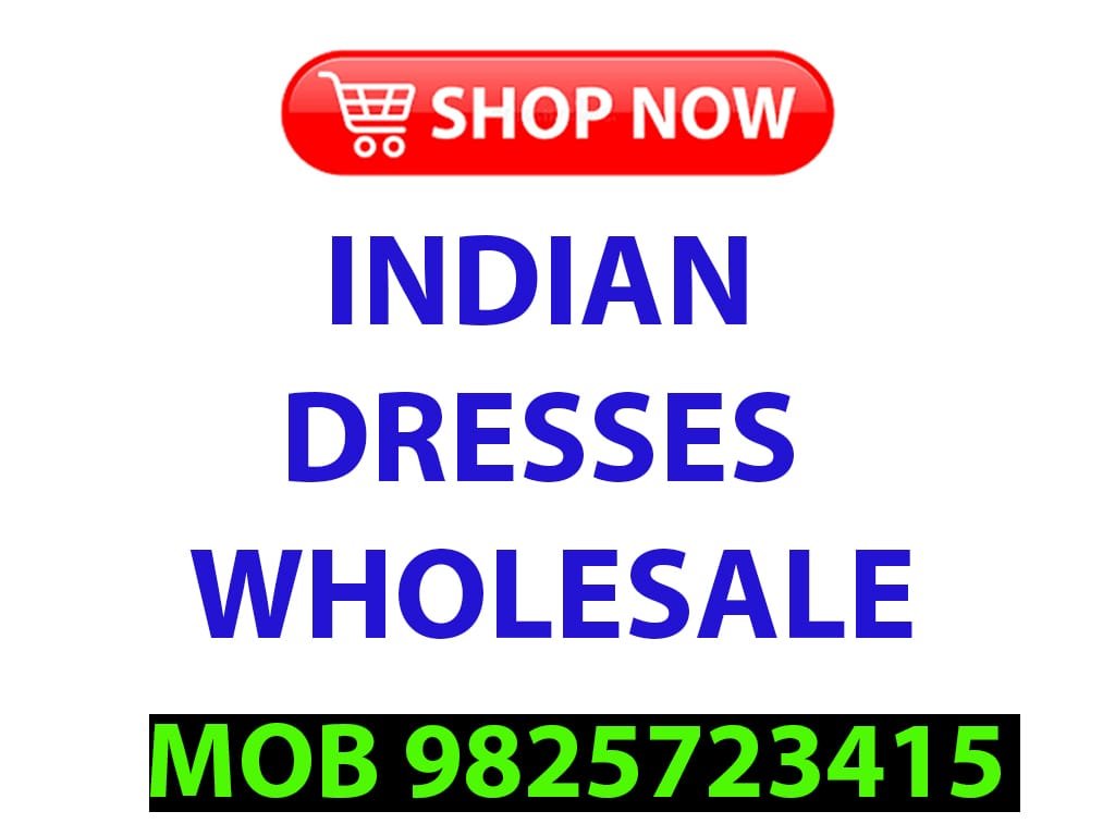 Indian Dresses Wholesale